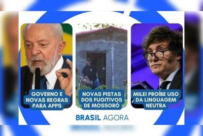Brasil Agora: novas regras para apps, fugitivos de Mossoró e linguagem neutra na Argentina