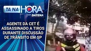 Agente da CET é assassinado a tiros durante discussão de trânsito em SP | Tá na Hora (13/03/25)