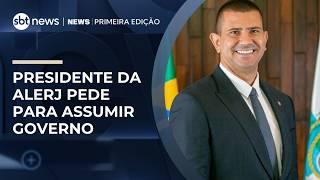 Presidente da Alerj aciona Supremo por comando do estado | #NewsPrimeiraEdição