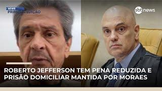 Moraes reduz pena de Roberto Jefferson e mantém prisão domiciliar | #NewsPrimeiraEdição
