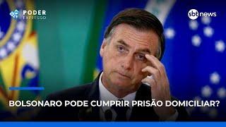 Bolsonaro pode cumprir prisão domiciliar? | #PoderExpresso