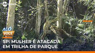 SP: Polícia procura “maníaco da zona leste” após ataque a mulher em trilha | #AloVoce