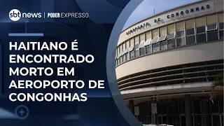 Vigilante haitiano é morto em obra no Aeroporto de Congonhas, em SP | #PoderExpresso