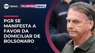 PGR se manifesta a favor da prisão domiciliar de Bolsonaro | #NewsManhã