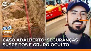 Caso Adalberto: seguranças como possíveis assassinos e grupo de mensagens oculto | #AloVoce