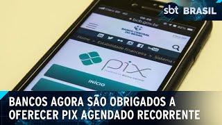 Bancos oferecem Pix agendado recorrente a partir desta segunda (28) | SBT Brasil (27/10/24)