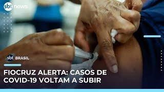 Fiocruz alerta para aumento nos casos de covid-19 em 4 estados brasileiros | #SBTBrasil