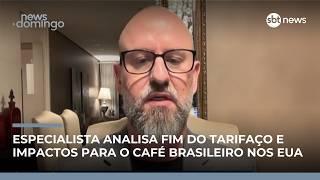 Especialista analisa fim do tarifaço e impactos para o café brasileiro nos EUA | #NewsDomingo