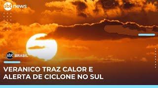 Centro-Sul enfrenta veranico com calor e tempo seco; Sul tem alerta para ciclone | #SBTBrasil
