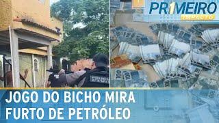 Polícia mira bicheiro acusado de financiar furto de petróleo | Primeiro Impacto (05/02/25)