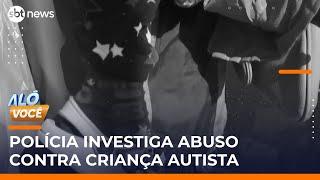 Família denuncia que menina autista foi abusada em escola municipal | #AloVoce