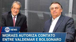 ▶️ SBT News AO VIVO | Moraes permite contato entre Valdemar e Bolsonaro