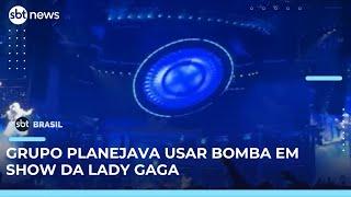 Lady Gaga: tudo o que se sabe sobre plano de ataque a bomba em show no Rio | SBT Brasil (05/05/25)