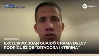 Exclusivo: Juan Guaidó chama Delcy Rodríguez de “ditadora interina” | #NewsPrimeiraEdição