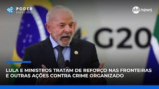Lula e ministros tratam de reforço nas fronteiras e outras ações contra crime organizado