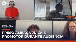 Detento faz ameaças a juíza e promotor durante audiência de custódia em Lavras, MG | #TanaHora