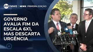 Governo avalia fim da escala 6x1, mas descarta urgência | #NewsPrimeiraEdição