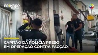 Capitão da polícia é preso durante operação que bloqueou R$ 100 milhões de facção | #PrimeiroImpacto