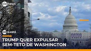 ▶️ SBT Manhã AO VIVO | Trump quer expulsar os sem-teto de Washington e mandá-los para "longe da capital"