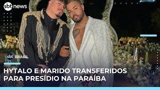 Hytalo Santos e marido são transferidos para presídio na Paraíba | #SBTBrasil 