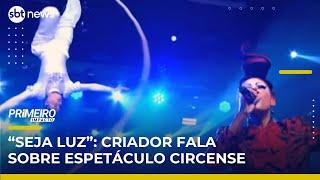 “Seja Luz”: criador fala sobre espetáculo circense inspirado na Bíblia | Primeiro Impacto (13/05/25)