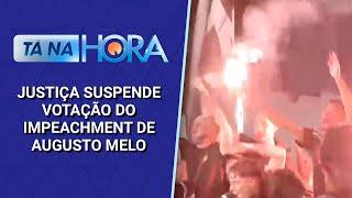 Justiça suspende votação do impeachment de Augusto Melo | Tá na Hora (02/12/24)