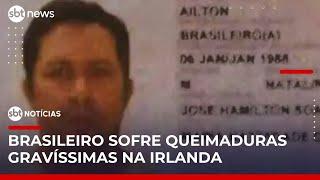 Brasileiro fica gravemente ferido em incêndio na Irlanda | #SBTNotícias