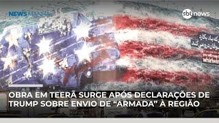 Irã exibe mural com ameaça aos EUA em meio à movimentação de navios de guerra americanos | #NewsManhã