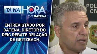 Exclusivo: Em entrevista, diretor do Deic rebate delação de Gritzbach | Tá na Hora (20/12/24)