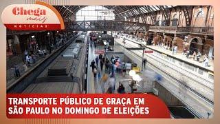 Governo de SP anuncia transporte gratuito no domingo de eleição | Chega Mais Notícias (4/10/24)