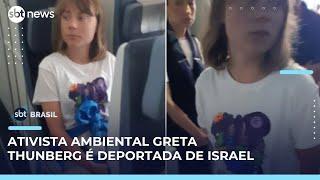 Greta Thunberg é deportada por Israel após detenção de barco com ajuda humanitária | #SBTBrasil