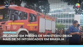 Incêndio em prédio de ministério em Brasília deixa 1 queimado e mais de 30 intoxicados