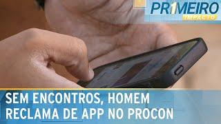 Sem marcar encontros em app por quatro anos, homem aciona Procon | Primeiro Impacto (06/11/24)