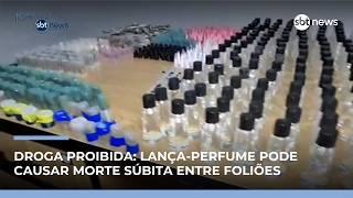Uso de lança-perfume cresce no Carnaval e especialistas fazem alerta sobre riscos | #JornaldoSBTNews