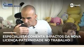 Especialista comenta impactos da nova licença-paternidade no trabalho | #NewsPrimeiraEdição