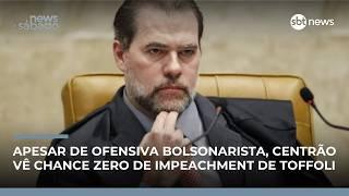 Centrão diz ver chance zero de impeachment de Toffoli, apesar de ofensiva bolsonarista | #NewsSábado