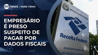 STF decreta prisão de suspeito de pagar R$ 4,5 mil por dados fiscais da Receita | #RadarNews