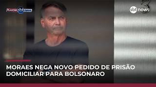 Moraes nega, mais uma vez, pedido de prisão domiciliar de Bolsonaro | #CentraldeNotícias