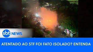 Atentado ao STF foi fato isolado? Entenda