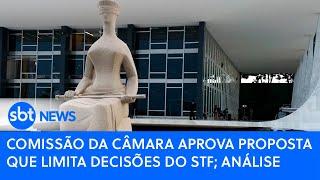 Comissão da Câmara aprova proposta que limita decisões do STF; análise