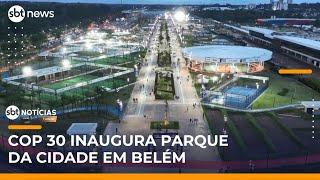 COP 30 inaugura Parque da Cidade em Belém com atrações gratuitas | #SBTNotícias