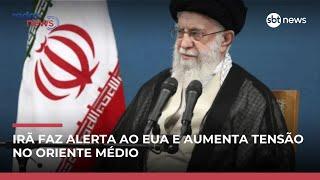 Irã avisou vizinhos que vai bombardear bases dos EUA no Oriente Médio se for atacado