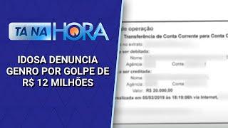 Idosa denuncia genro por golpe de R$ 12 milhões em Goiânia | Tá na Hora (25/11/24)