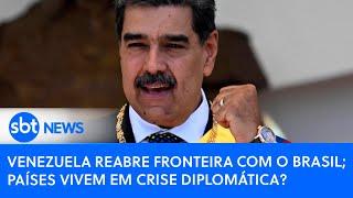 Venezuela reabre fronteira com o Brasil; países vivem em crise diplomática?