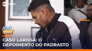 Caso Larissa Manuela: vaza depoimento do padrasto que confessou crime | #AloVoce