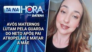 Feminicídio: Avós maternos lutam pela guarda do neto após pai matar a mãe | Tá na Hora (20/01/25)