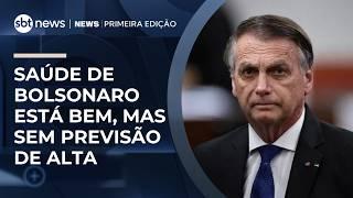 Bolsonaro tem melhora clínica, mas sem previsão de alta | #NewsPrimeiraEdição