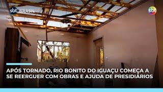 Rio Bonito do Iguaçu recomeça após tornado com ajuda de presos; estado enviou R$ 75 mil