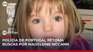 Caso Madeleine McCann: polícia retoma buscas em Portugal