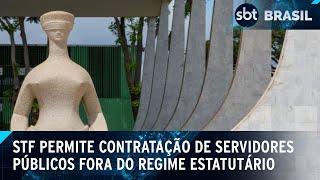 STF permite contratação de servidores públicos por regime diferente | SBT Brasil (08/11/24)